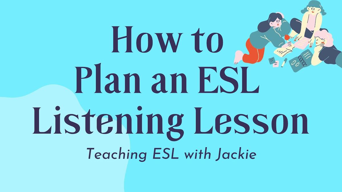 how-to-plan-an-esl-listening-lesson-in-5-simple-steps-teaching