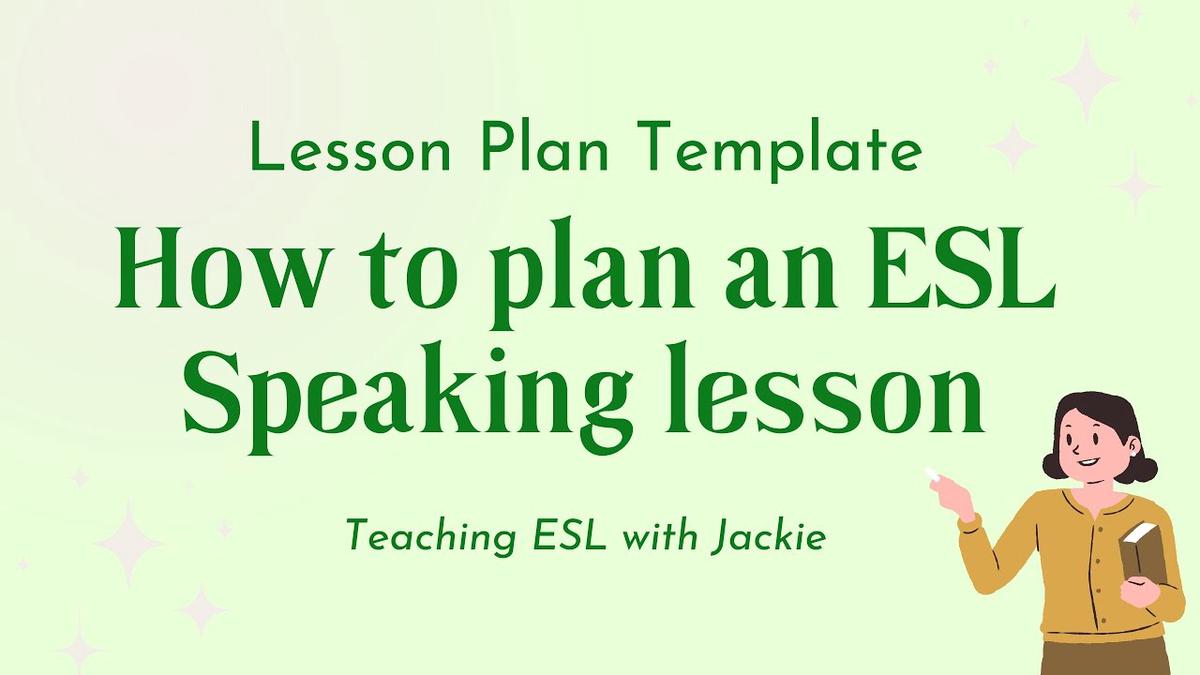 How to Plan an ESL Speaking Lesson in less than 10 steps Lesson Plan