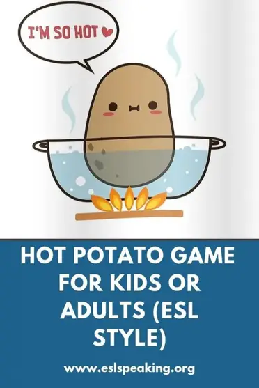 How To Play Hot Potato Hot Potato Game For Esl Efl Tefl Students