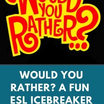 Would You Rather ESL Conversation Activity for Kids or Adults