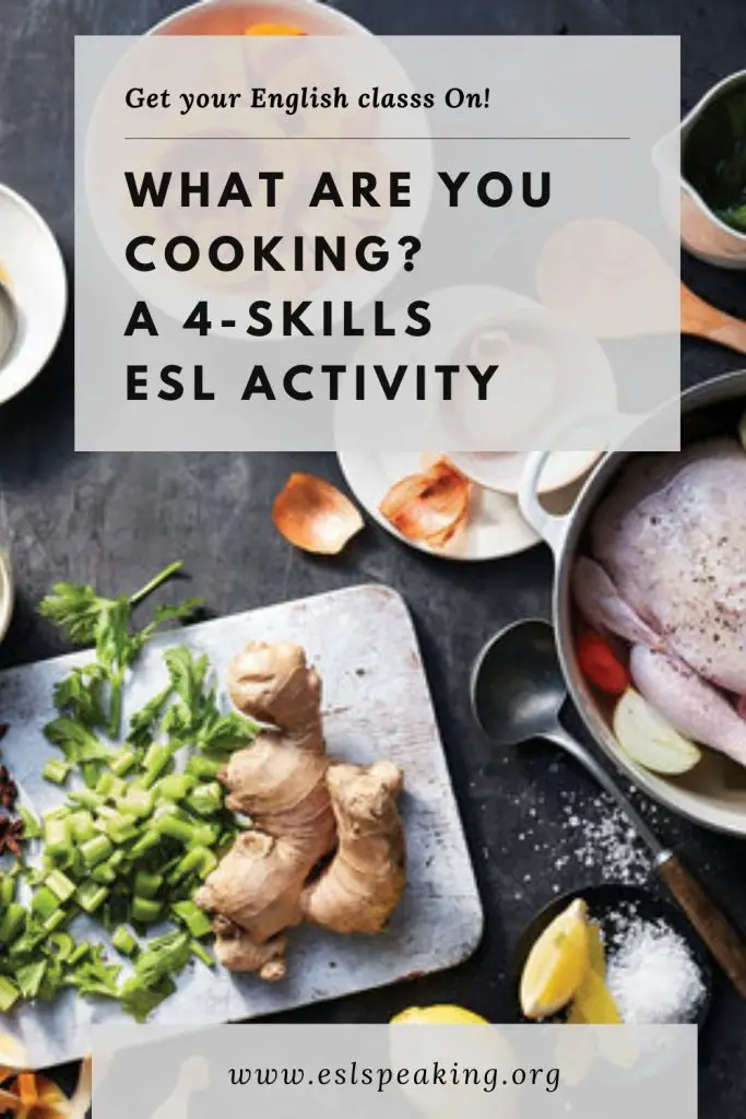 What are you Cooking? A 4-Skills ESL Activity - ESL Speaking