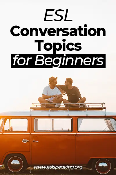 esl conversation topics for beginners