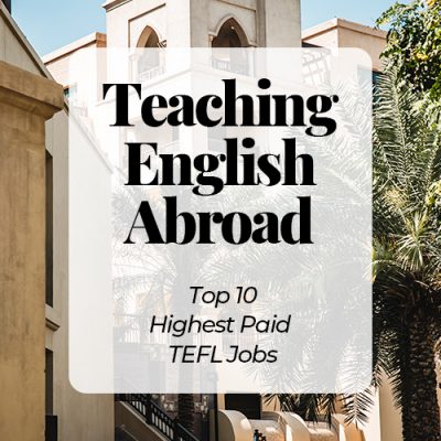 Top 10 Highest Paid TEFL Jobs | Well-Paying English Teaching Jobs