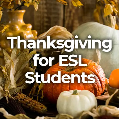 ESL Thanksgiving Activities, Games, Lesson Plans & Worksheets
