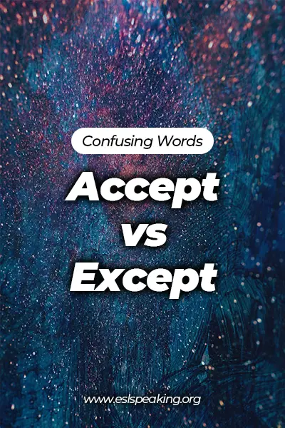 Accept Vs Except Differences Meanings Example Sentences