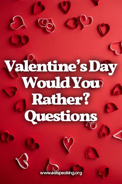 valentine's day would you rather questions