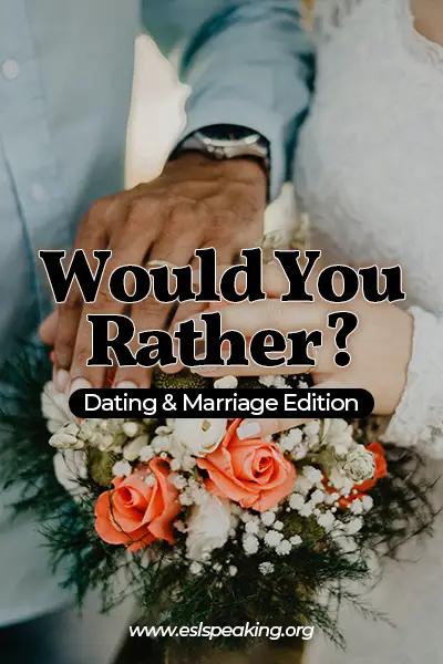 would you rather dating and marriage edition