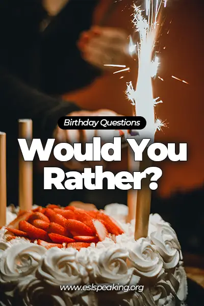 would you rather birthday questions
