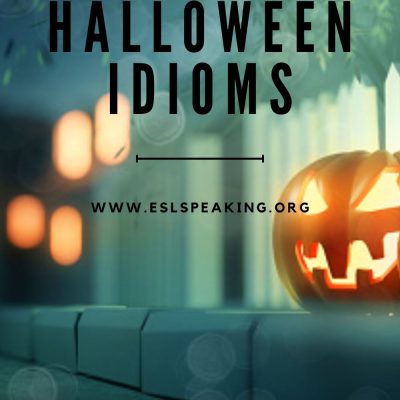 Halloween Idioms: Spooky, Creepy & Dark Expressions
