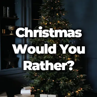 30 Fun Christmas Would You Rather Questions
