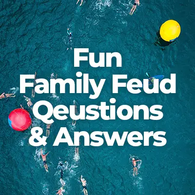 100 Family Feud Questions and Answers | Fun Game and Activity Idea