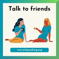 Talk to friends