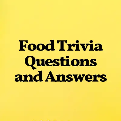 50 Food Trivia Questions and Answers for All Ages