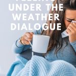 English dialogue feeling under the weather